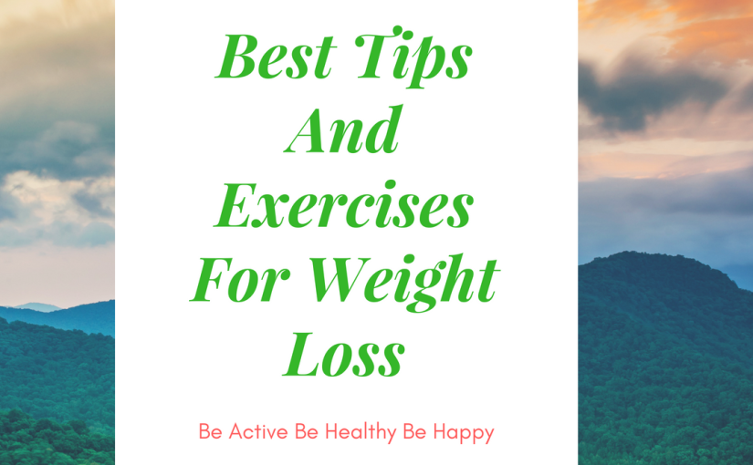 Best Tips And Exercises for Weight Loss