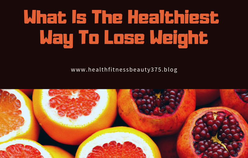 Healthy way to lose weight
